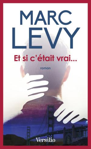 Cover of the book Et si c'était vrai... by Marc Levy