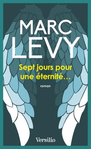 Cover of the book Sept jours pour une éternité by Marc Levy