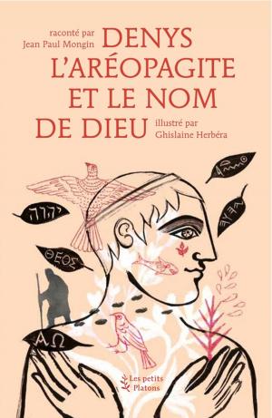 Cover of the book Denys l'aréopagite et le nom de dieu by Pierre-Philippe Jandin, Jean-Luc Nancy