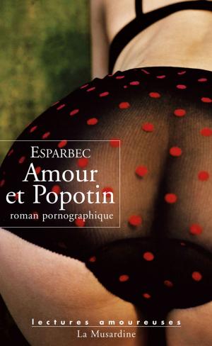Cover of the book Amour et Popotin by Carolyn Cardway