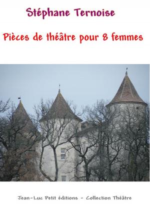 Cover of the book Pièces de théâtre pour 8 femmes by Robin Wood