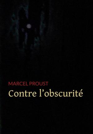 Cover of the book Contre l'Obscurité by Jean Moréas