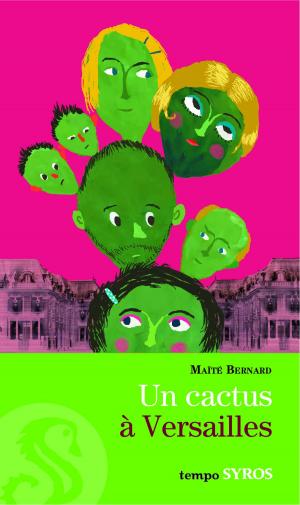 Cover of the book Un cactus à Versailles by Hélène Montardre