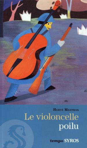 Cover of the book Le violoncelle poilu by Jérôme Leroy, Natalie Beunat
