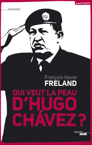Cover of the book Qui veut la peau d'Hugo Chavez ? by Guy CARLIER, Jean-Michel COHEN