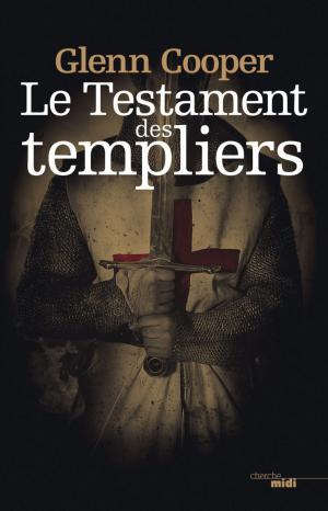 Cover of the book Le Testament des Templiers by Glenn COOPER