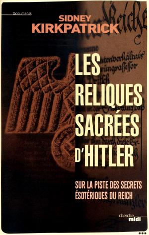 Cover of the book Les Reliques sacrées d'Hitler by Mario READING