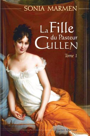 Cover of the book La Fille du Pasteur Cullen, Tome 1 by Jean Faucher, Anne-Marie Villeneuve