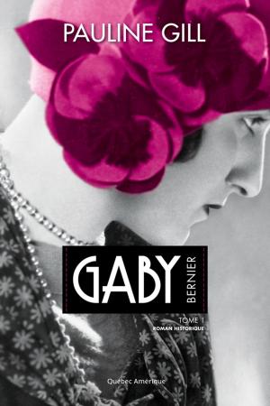 Book cover of Gaby Bernier, Tome 1