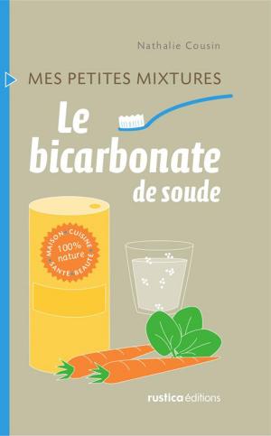 Cover of the book Le bicarbonate de soude by Caroline Guézille