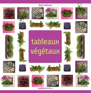 Cover of the book Tableaux végétaux by Nathalie Semenuik, Nathalie Cousin