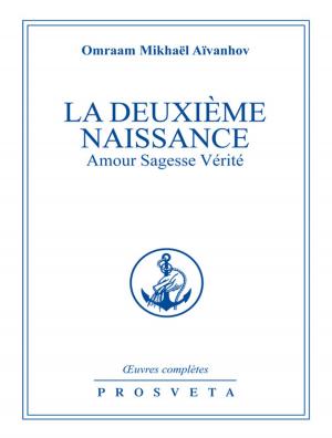 Cover of the book La deuxième naissance by Omraam Mikhaël Aïvanhov