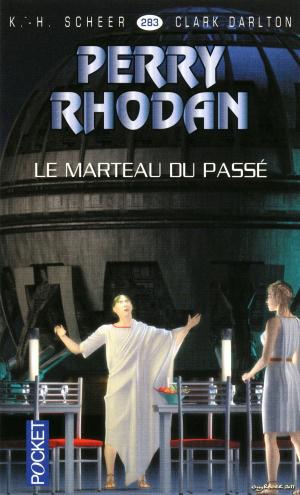 Cover of the book Perry Rhodan n°283 - Le marteau du passé by Albert Berg