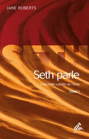 Cover of the book Seth Parle, Tome I by Patricia Pereira