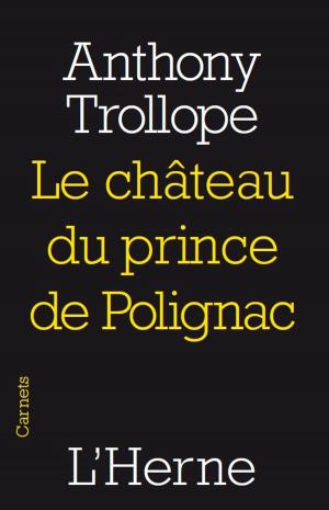 Cover of the book La château du prince de Polignac by Jules Michelet