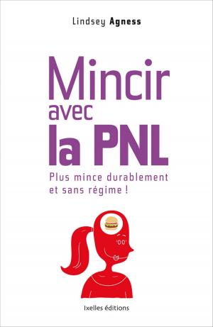 Cover of the book Mincir avec la PNL by Marie Andersen