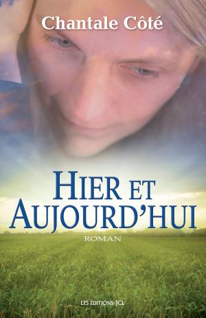 Cover of the book Hier et Aujourd'hui by Nicole Villeneuve