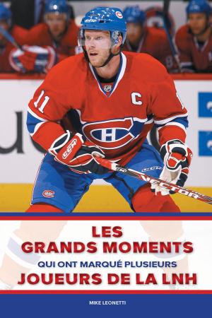 Book cover of Les grands moments qui ont marqué plusieurs joueurs de la LNH
