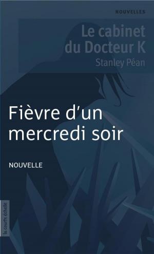 Cover of the book Fièvre d’un mercredi soir by Eve Patenaude