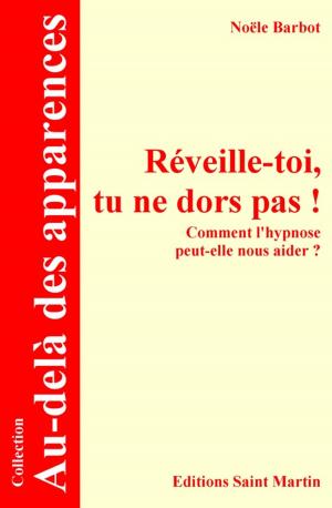 Book cover of Réveille-toi, tu ne dors pas !