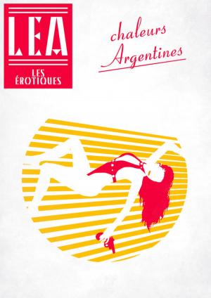 Cover of the book Chaleurs argentines by Léa Xxxxx