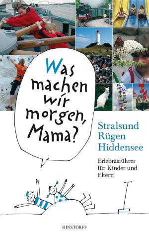 Cover of Was machen wir morgen, Mama? Stralsund, Rügen, Hiddensee