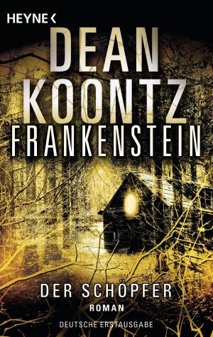 Cover of the book Frankenstein - Der Schöpfer by Nora Roberts