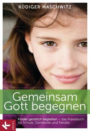 Cover of the book Gemeinsam Gott begegnen by Sereina Heim