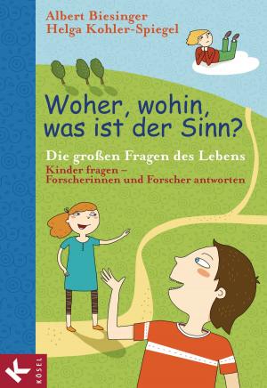 Cover of the book Woher, wohin, was ist der Sinn? by Gill Rapley, Tracey Murkett