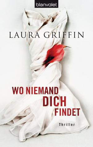 Cover of the book Wo niemand dich findet by James Patterson