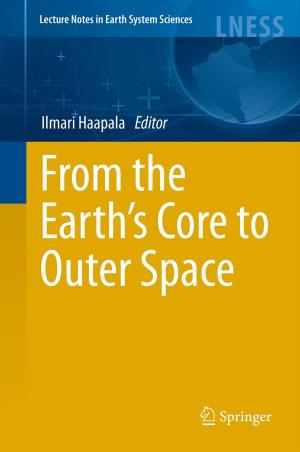 Cover of the book From the Earth's Core to Outer Space by Ina Wunn