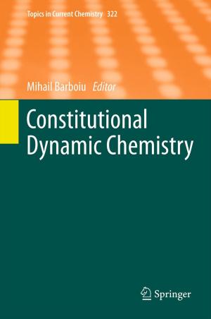 Cover of the book Constitutional Dynamic Chemistry by A. Akovbiantz, P. Buchmann, C.A. Cabre-Martinez, P. Cassell, L. Chapuis, T.C.B. Dehn, A.L. Desai, M.D. Dinneen, A.R. Dixon, M. Dusmet, G.S. Duthie, A. Fiennes, E. Gemsenjaeger, M. Gilg, Jean-Claude Givel, R.H. Grace, J.D. Hardcastle, M.G. Hartley, R.J. Heald, U. Herzog, S.P.J. Huddy, H.T. Khawaja, W.A. Kmiot, M.-C. Marti, P. Mathey, M.J.C. Matter, R. Mirimanoff, N.J. Mortensen, F. Munier, Geoffrey D. Oates, M.C. Parker, J. Pettavel, M. Pinna Pintor, D.A. Rew, E.P. Saraga, P.F. Schofield, J.H. Scholefield, W.P. Schweizer, N.A. Scott, C.T.M. Speakman, U. Stoffel, H. Striffeler, H. Tevaearai, James P.S. Thomson, H. Thompson, H. Wehrli, R.G. Wilson