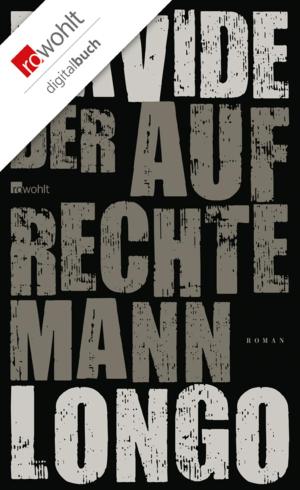 Cover of the book Der aufrechte Mann by Philip Kerr