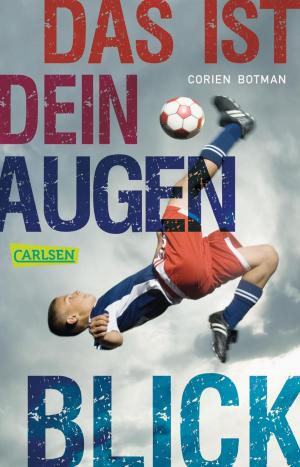 Cover of the book Das ist dein Augenblick by Carina Mueller
