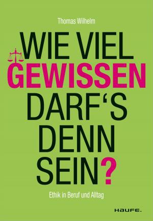 Cover of the book Wie viel Gewissen darf`s denn sein? by Claudia Lange