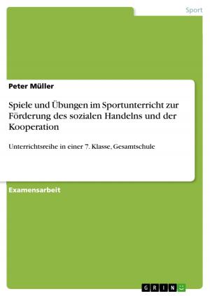 Cover of the book Spiele und Übungen im Sportunterricht zur Förderung des sozialen Handelns und der Kooperation by Anja Klein