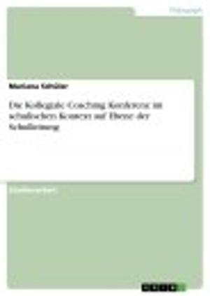 Cover of the book Die Kollegiale Coaching Konferenz im schulischen Kontext auf Ebene der Schulleitung by Olaf Grohmann
