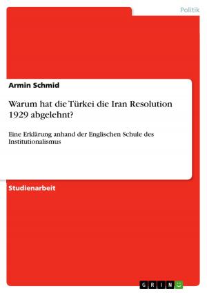 Cover of the book Warum hat die Türkei die Iran Resolution 1929 abgelehnt? by Anja Schmidt