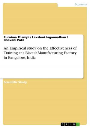 Cover of the book An Empirical study on the Effectiveness of Training at a Biscuit Manufacturing Factory in Bangalore, India by Sascha Wingen