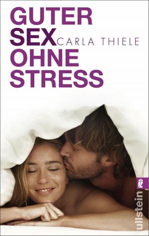 Cover of the book Guter Sex ohne Stress by Tania Carver