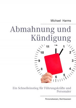 Cover of the book Abmahnung und Kündigung by Stefan Wahle