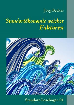 Cover of the book Standortökonomie weicher Faktoren by Judith Freeman