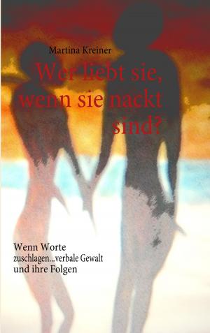 Cover of the book Wer liebt sie, wenn sie nackt sind? by Ruben Stein