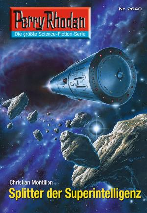 Cover of the book Perry Rhodan 2640: Splitter der Superintelligenz by John R. Pierce, Felice Romani