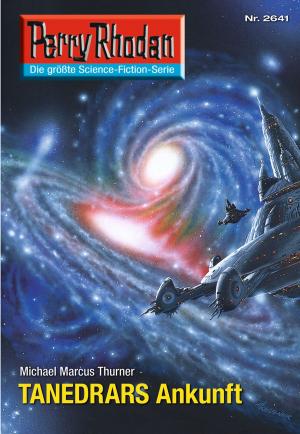 Cover of the book Perry Rhodan 2641: TANEDRARS Ankunft by William Voltz