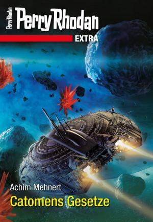 Cover of the book Perry Rhodan-Extra: Catomens Gesetze by Hans Kneifel