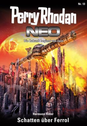 Cover of the book Perry Rhodan Neo 13: Schatten über Ferrol by Michael Marcus Thurner