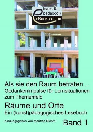 Cover of the book Als sie den Raum betraten … by Manfred Blohm (Hrsg.)
