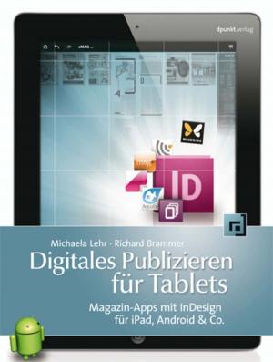 Cover of the book Digitales Publizieren für Tablets by Georg Banek, Cora Banek