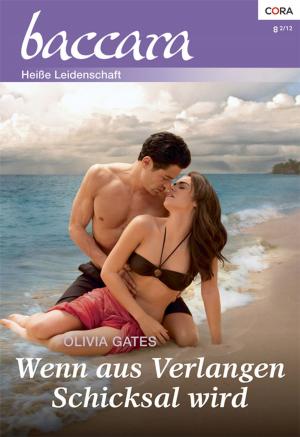 Cover of the book Wenn aus Verlangen Schicksal wird by Sharon Kendrick, Cathy Williams, Carole Mortimer, Fiona Harper